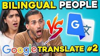 Bilingual People Vs. Google Translate #2 (Arabic, Spanish & Korean)