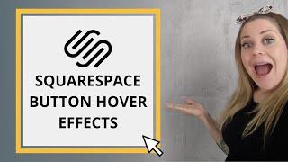 How To Create Button Hover Effects in Squarespace // Squarespace 7.0 Tutorial