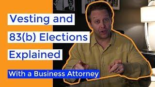 83(b) Elections and Founder Equity Vesting Demystified | A Startup Lawyer Explains
