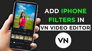 How To Add Iphone Video Effect In VN   Video Editor | Vn App Iphone Filter | Vivid Filter In Android