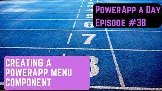 Creating a Power Apps Menu Components [Episode 38]