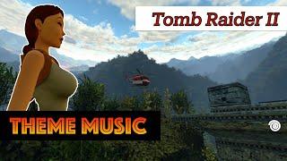 Tomb Raider 2 Soundtrack/Theme Music