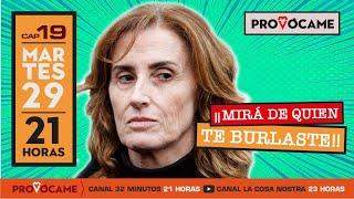 PROVÓCAME 20: "MIRÁ DE QUIEN TE BURLASTE" / 29 de octubre