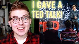 HOW I GAVE A TED TALK