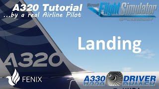 Airbus A320 Tutorial 15: Landing | Real Airbus Pilot