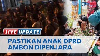 Keluarga Korban Tewas seusai Dipukul Anak Ketua DPRD Ambon Geruduk Mapolres, Pastikan Pelaku Ditahan