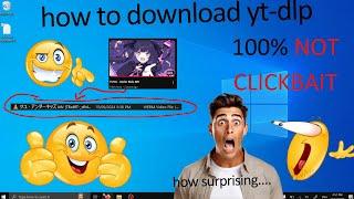 how to download yt-dlp no clickbait