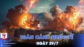 Toàn cảnh Quốc tế 29/7. Iskander-M Nga phá tan kho vũ khí của Ukraine; Thế sự bầu cử Mỹ lại xoay vần