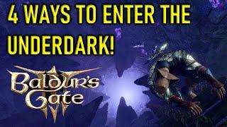 HOW TO GET TO THE UNDERDARK BG3 GUIDE - 4 WAYS TO ENTER THE UNDERDARK IN BALDUR'S GATE 3