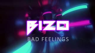 Bizo - Bad Feelings (Original Mix)