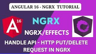 NGRX/Effects | HTTP API - PUT and DELETE Request Handling in NGRX Effects| Angular 16- NGRX Tutorial