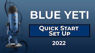 Blue Yeti USB Mic (Unboxing & Set Up) QUICK START | EASY SET UP 2022!
