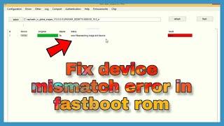 Fix device and image Mismatch error in MIUI Fastboot ROM