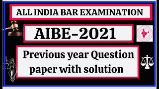 AIBE-2021 PREVIOUS YEAR QUESTION PAPER WITH SOLUTION.(ALL INDIA BAR EXAMINATION).