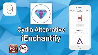NEW iEnchantify Cydia Alternative for Iphone IOS 9 - 9.3.2 /9.3.3 No Jailbreak/No PC