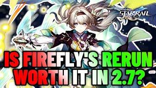 is Firefly STILL WORTH IT in Version 2.7? | Honkai: Star Rail