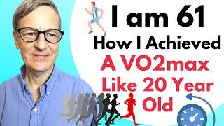 I am 61 How I Achieved The VO2max Of A 20 Year Old