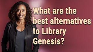 What are the best alternatives to Library Genesis?
