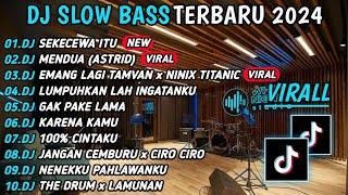 DJ TIKTOK TERBARU SLOW BASS DJ SEKECEWA ITU || DJ KU TAK HABIS FIKIR KURANGKU DIMANA (MENDUA) VIRAL