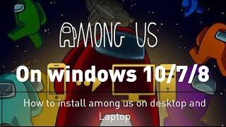 How to install among us on PC and Laptop