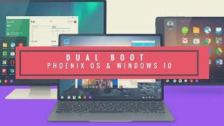 Phoenix OS DUAL BOOT with WINDOWS 10