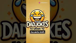 10 More Truly Awful Dad Jokes To Make You Groan Number 4 #comedy #dadjokes #jokes