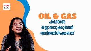 Oil and Gas Course in Malayalam | Job Roles, Salary, Scope in India and Abroad | NowNext