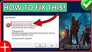 How To Fix Enshrouded Error Enshrouded.exe Has Crashed On PC | Fix MiniDump Has Been Created Error