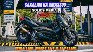 SAKALAM NA XMAX-300 | SolidsMedia | Online Moto Feature EP-36