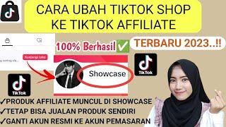 CARA UBAH TIKTOK SHOP KE TIKTOK AFFILIATE  | GANTI AKUN RESMI KE AKUN PEMASARAN