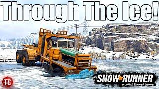 SnowRunner: NEW PHASE 1 MAP GAMEPLAY!! THROUGH THE ICE!?
