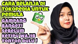 TUTORIAL BELANJA DI TOKOPEDIA UNTUK PEMULA! | CARA BELANJA DI TOKOPEDIA GRATIS ONGKIR! TERBARU