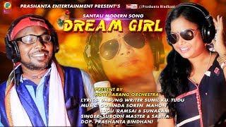 New Santali Modern Song DREAM GIRL Studio Version Video 2019