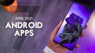 Top 7 Must Have Android Apps - April 2021