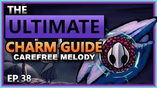 CHARM DEEP DIVE EP.38: Carefree Melody - [Hollow Knight]