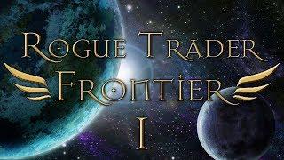 Rogue Trader Frontier | 70 Years In The Warp - 40k RPG Show: Episode 1