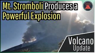 Stromboli Volcano Eruption Update; Powerful Explosion Occurs, 10,000 Foot Plume