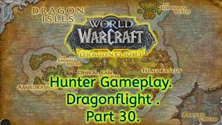 Chilling on World of Warcraft : Dragonflight. Relaxing long gameplay. No Commentary. Part 30