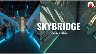 SKYBRIDGE ~ SAUDI ARABIA