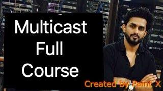 Multicast full course | Part 1 | WhatsApp +91-9990592001