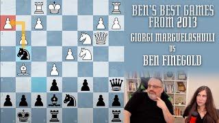 Ben's Best from 2013: Giorgi Margvelashvili vs Ben Finegold