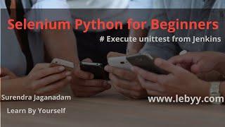 Execute unittest from Jenkins || Selenium Python for Beginners