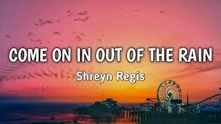 Come on in out of the Rain - Sheryn Regis | Lyrics