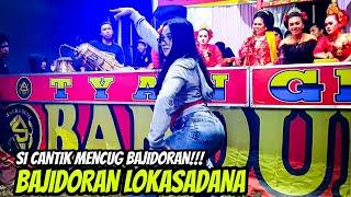 TERBARU!!! SI CANTIK MENCUG BAJIDORAN || BAJIDORAN LOKASADANA (ZONA JAIPONG)