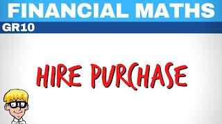 Financial Maths Grade 10 | Hire Purchase | Introduction