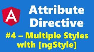#9.4 - Applying multiple styles using ngStyle - Attribute Directive - Angular Series