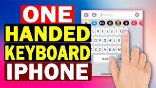 How to Use One Handed Keyboard on iPhone | Smart Solutions.