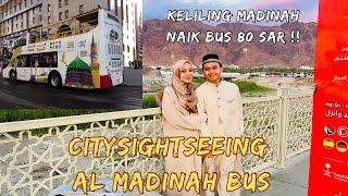 KELILING MADINAH NAIK BUS 80 SAR!! #citytour #madina #citysightseeing #madinahbustour #saudiarabia
