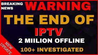 BREAKING NEWS! IS THIS THE END OF IPTV?