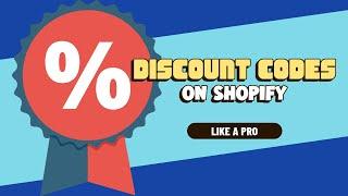 How To Use Discount Codes Like A Pro In Shopify